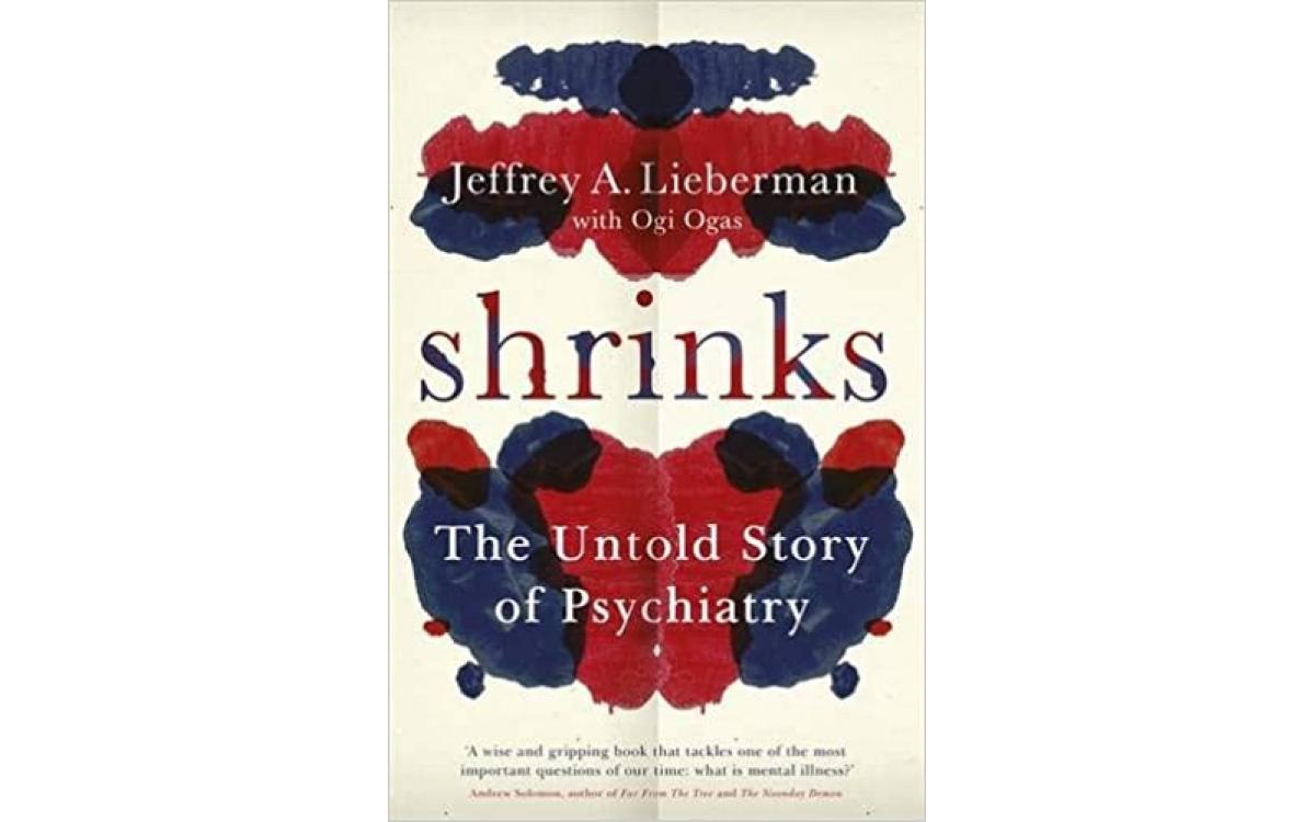 Shrinks - Jeffrey A. Lieberman, Ogi Ogas [Tóm tắt]